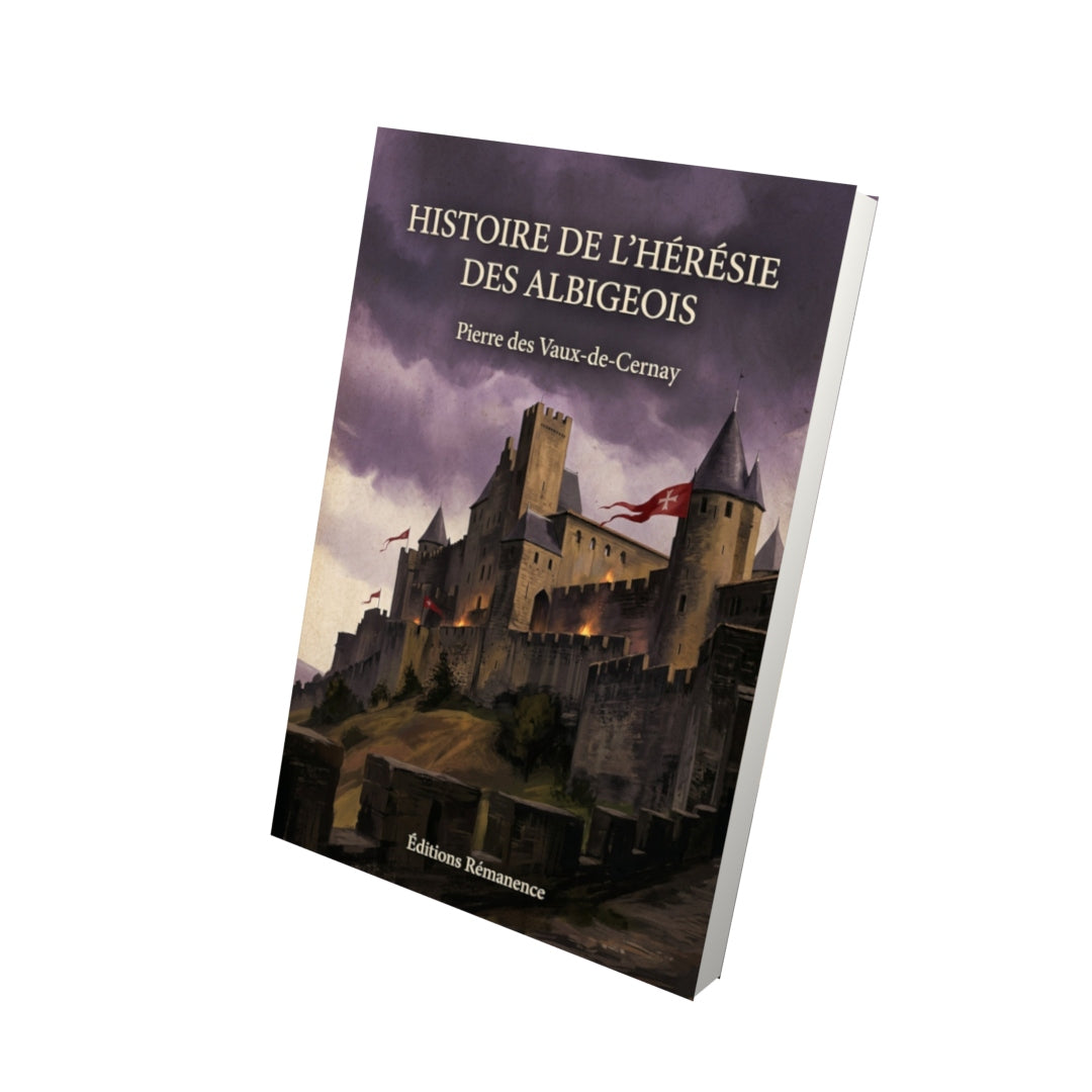 Livre Histoire de l'hérésie des Albigeois - Pierre des Vaux-de-Cernay - Vue 3D - Editions Remanence