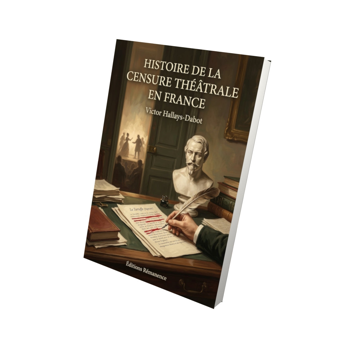 Livre Histoire de la censure théâtrale en France par Victor Hallays-Dabot - Vue 3D - Editions Remanence