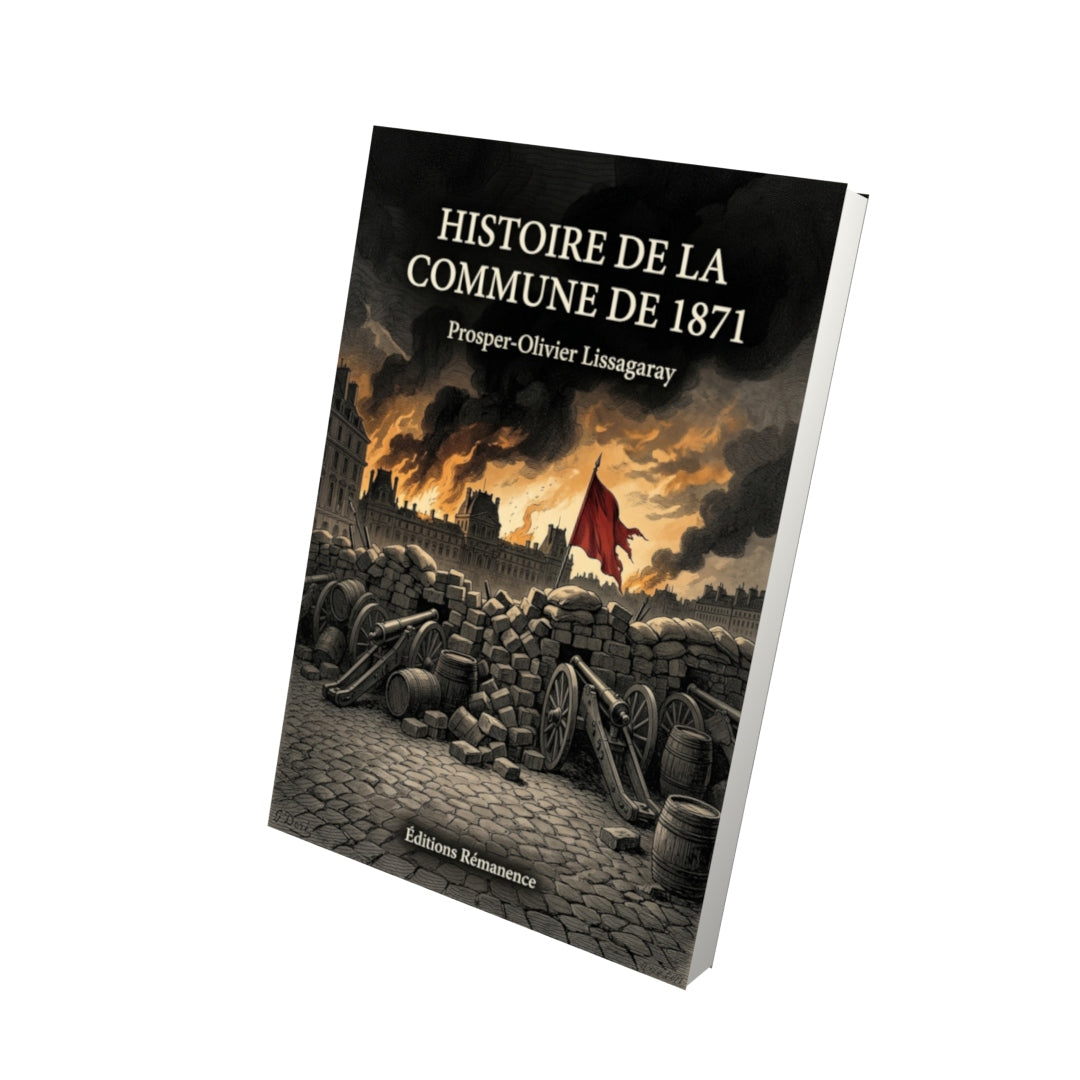 Livre Histoire de la Commune de 1871 par Prosper-Olivier Lissagaray - Vue 3D - Editions Remanence