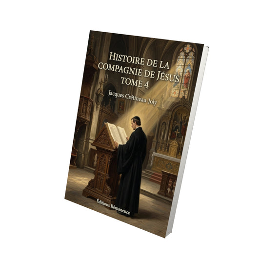 Livre Histoire de la compagnie de Jésus Tome 4 - Jacques Crétineau-Joly - Vue 3D - Editions Remanence