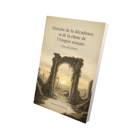 Livre Histoire de la décadence et de la chute de l'Empire romain – Edward Gibbon - Vue 3D - Editions Remanence