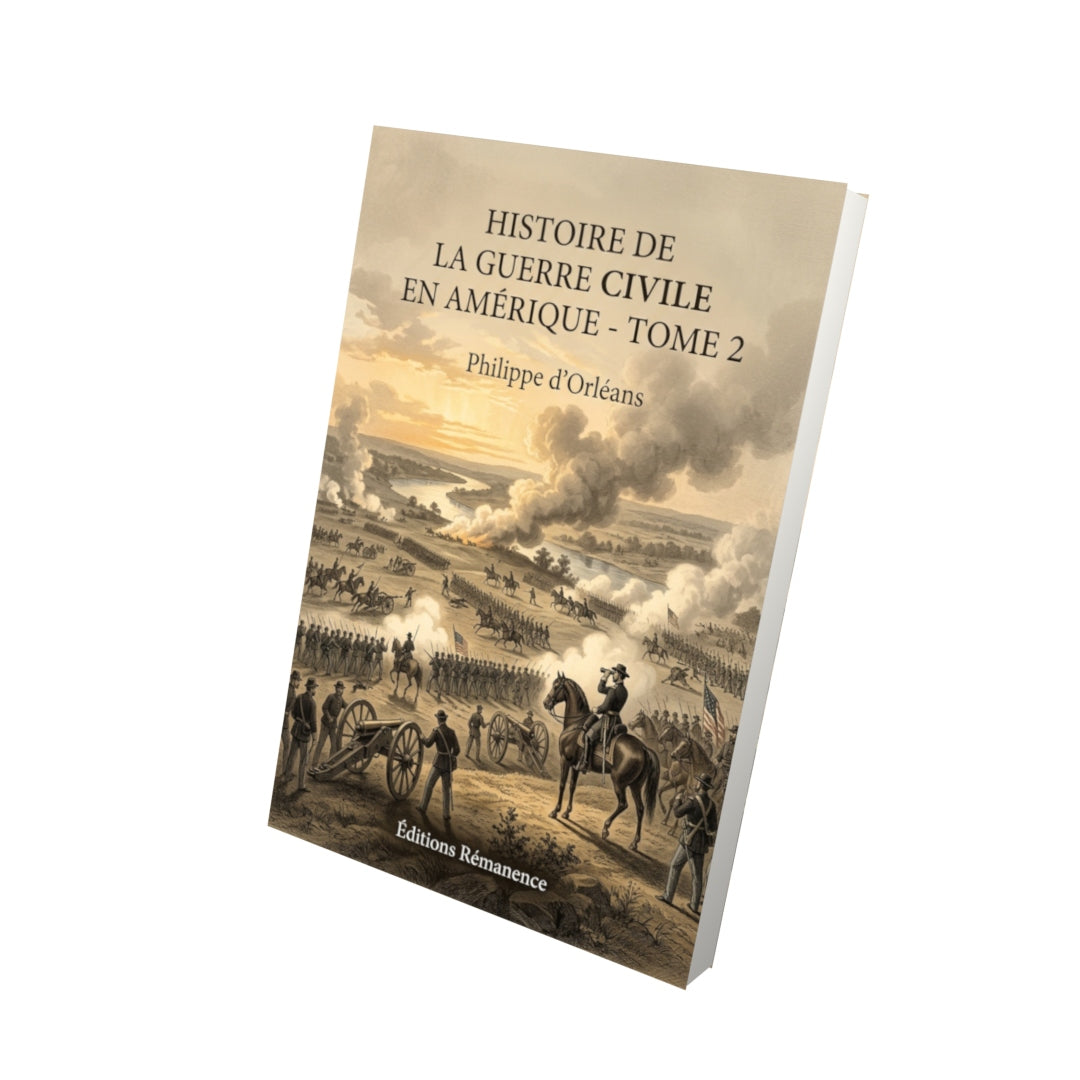 Livre Histoire de la guerre civile en Amérique - Tome 2 par Philippe d’Orléans - Vue 3D - Editions Remanence