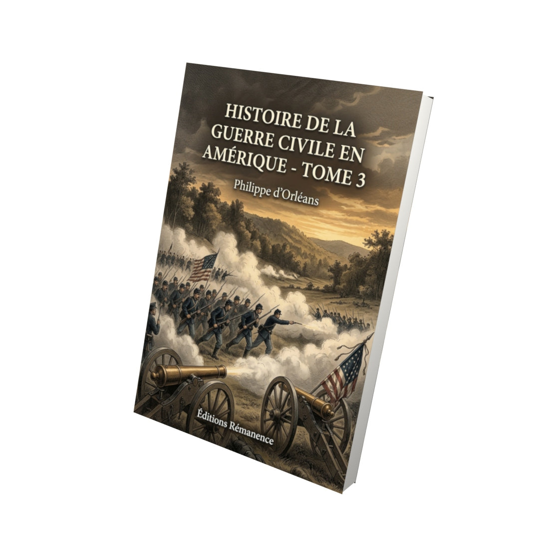 Livre Histoire de la guerre civile en Amérique - Tome 3 par Philippe d’Orléans - Vue 3D - Editions Remanence