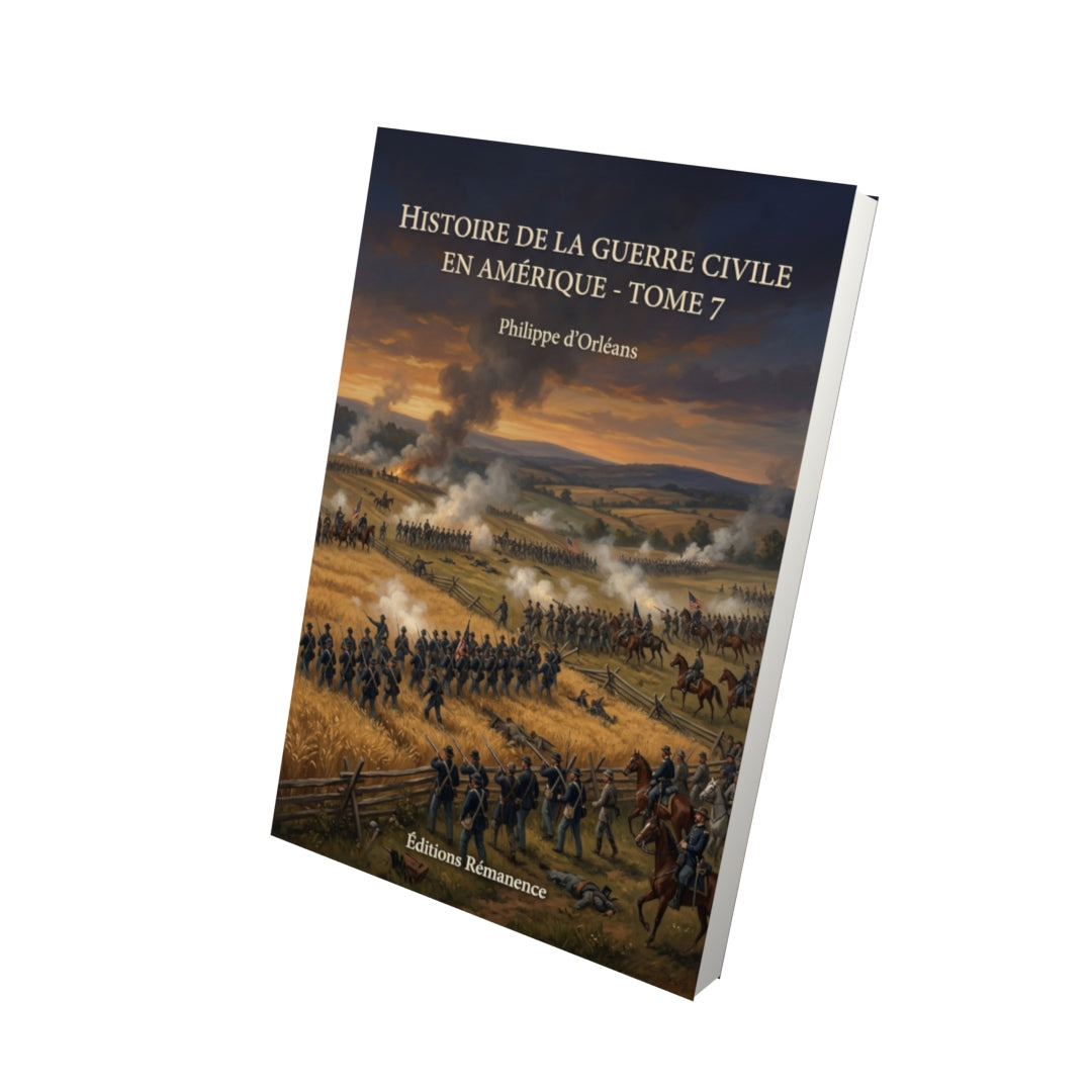 Livre Histoire de la guerre civile en Amérique - Tome 7 par Philippe d’Orléans - Vue 3D - Editions Remanence