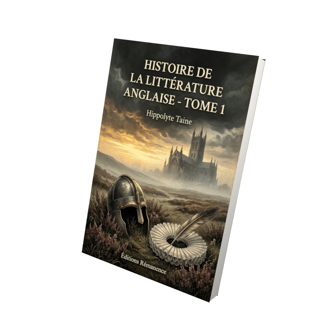 Livre Histoire de la littérature anglaise - Tome 1 par Hippolyte Taine - Vue 3D - Editions Remanence