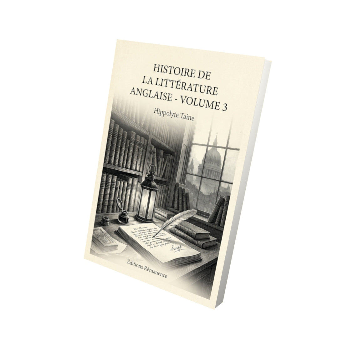 Livre Histoire de la Littérature Anglaise - Volume 3 - Hippolyte Taine - Vue 3D - Editions Remanence