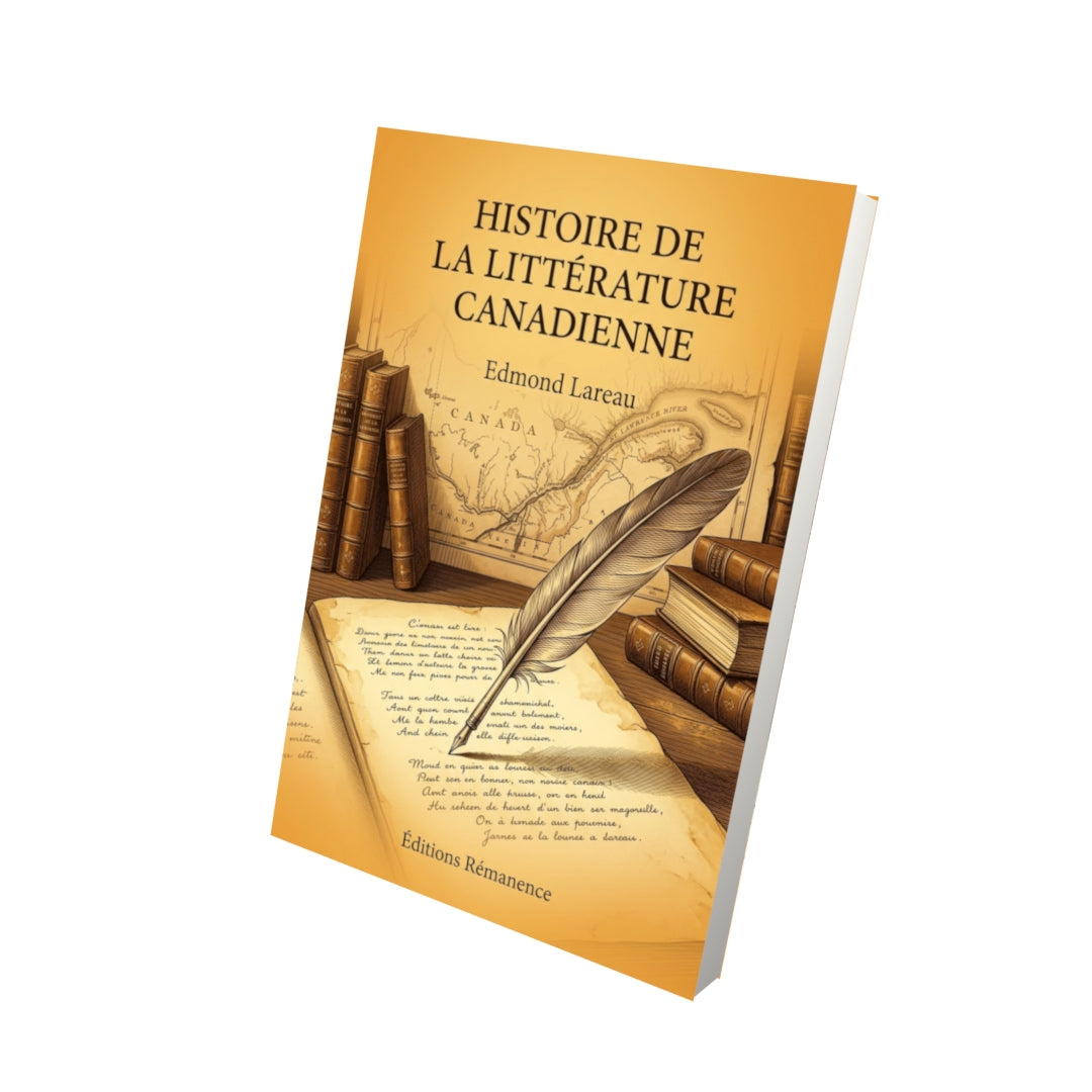 Livre Histoire de la littérature canadienne par Edmond Lareau - Vue 3D - Editions Remanence