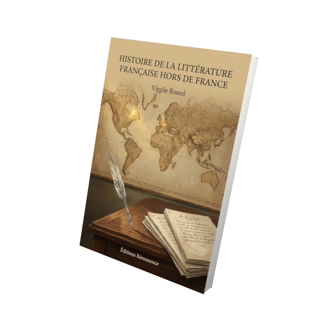 Livre Histoire de la littérature française hors de France par Virgile Rossel - Vue 3D - Editions Remanence