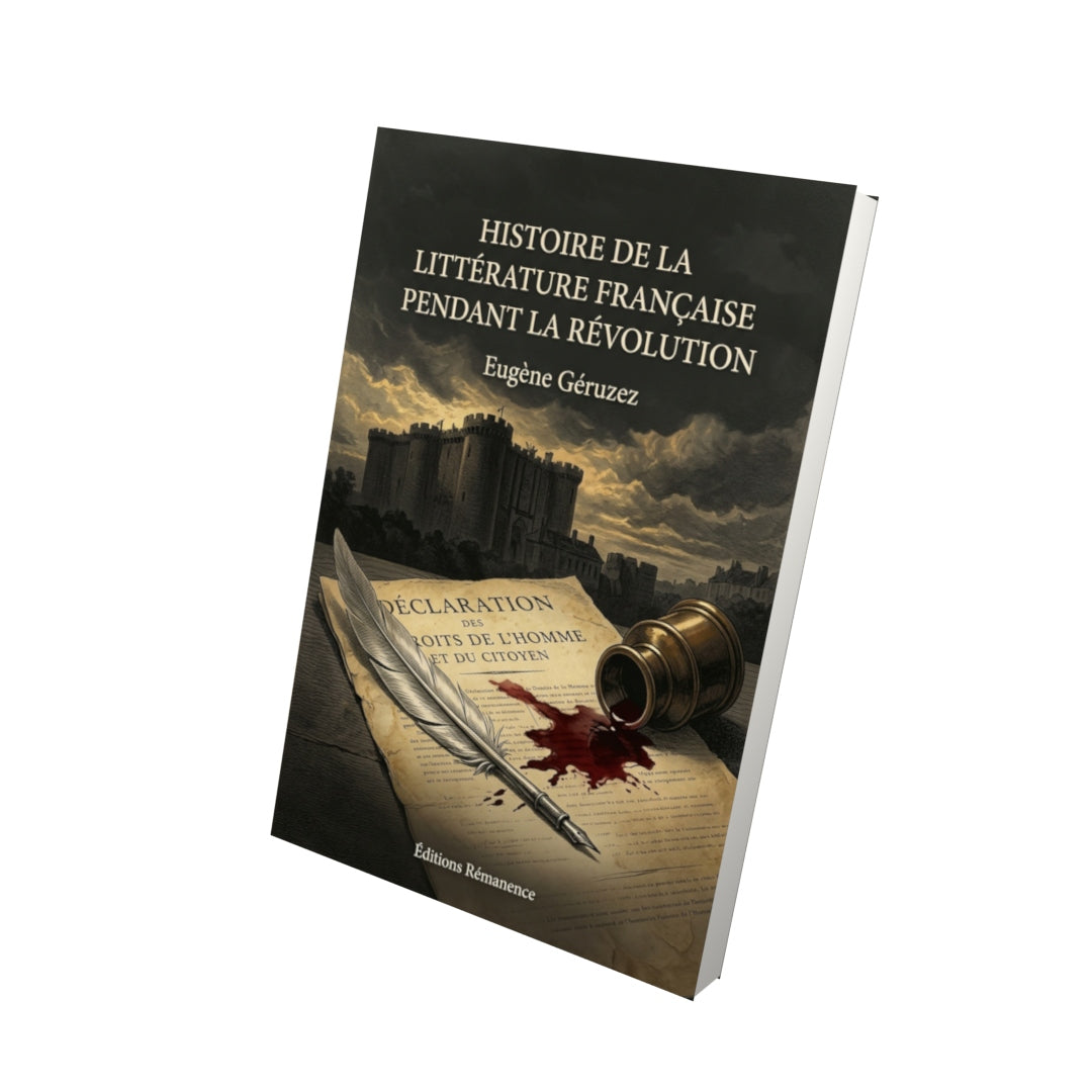 Livre Histoire de la littérature française pendant la Révolution par Eugène Géruzez - Vue 3D - Editions Remanence