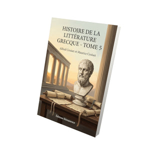 Histoire de la littérature grecque - Tome 5 - Alfred Croiset et Maurice Croiset