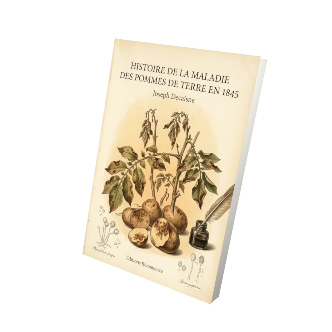 Livre Histoire de la maladie des pommes de terre en 1845 par Joseph Decaisne - Vue 3D - Editions Remanence
