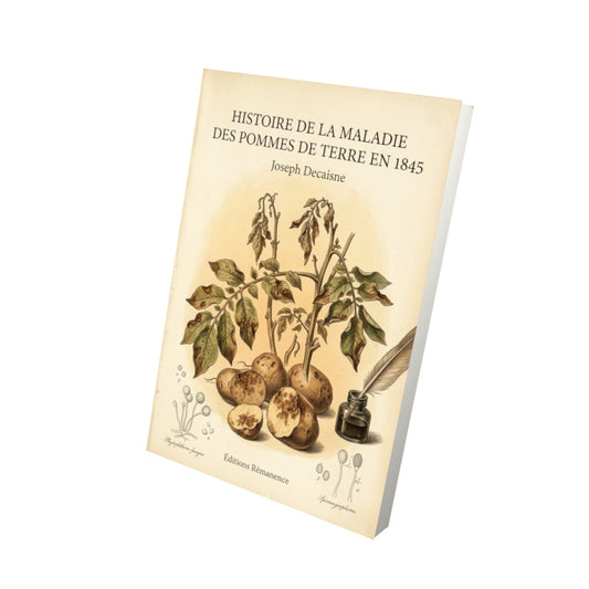 Livre Histoire de la maladie des pommes de terre en 1845 par Joseph Decaisne - Vue 3D - Editions Remanence