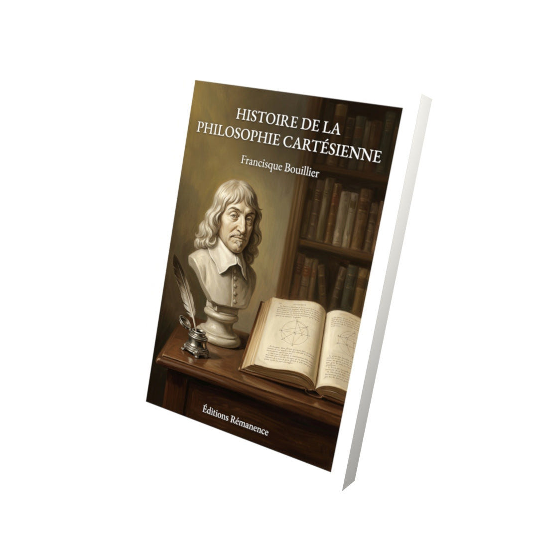 Livre Histoire de la philosophie cartésienne par Francisque Bouillier - Vue 3D - Editions Remanence