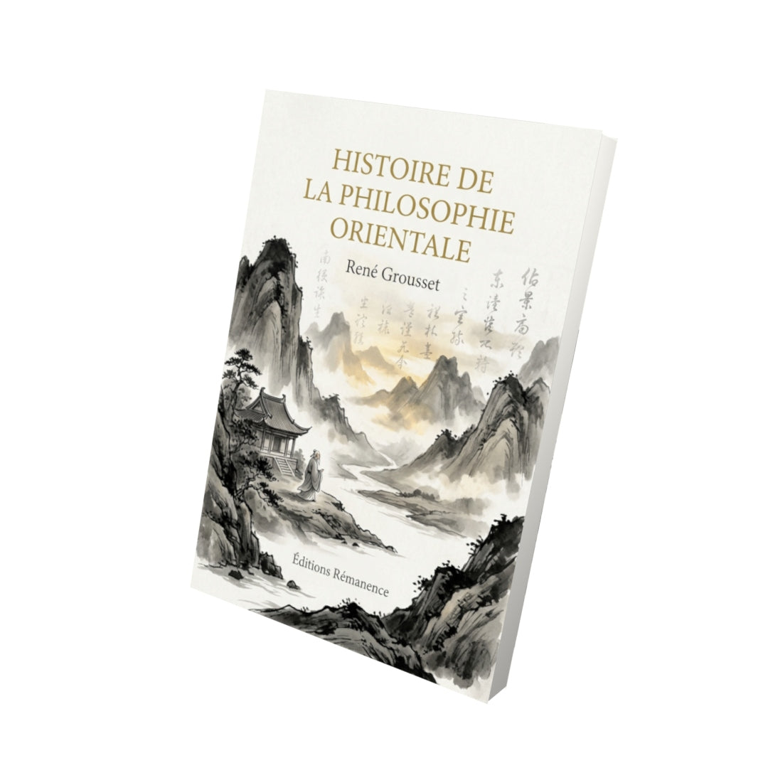 Livre Histoire de la philosophie orientale par René Grousset - Vue 3D - Editions Remanence