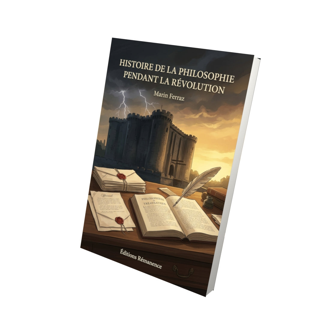 Livre Histoire de la philosophie pendant la Révolution par Marin Ferraz - Vue 3D - Editions Remanence