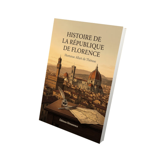Livre Histoire de la république de Florence par Hortense Allart de Thérase - Vue 3D - Editions Remanence