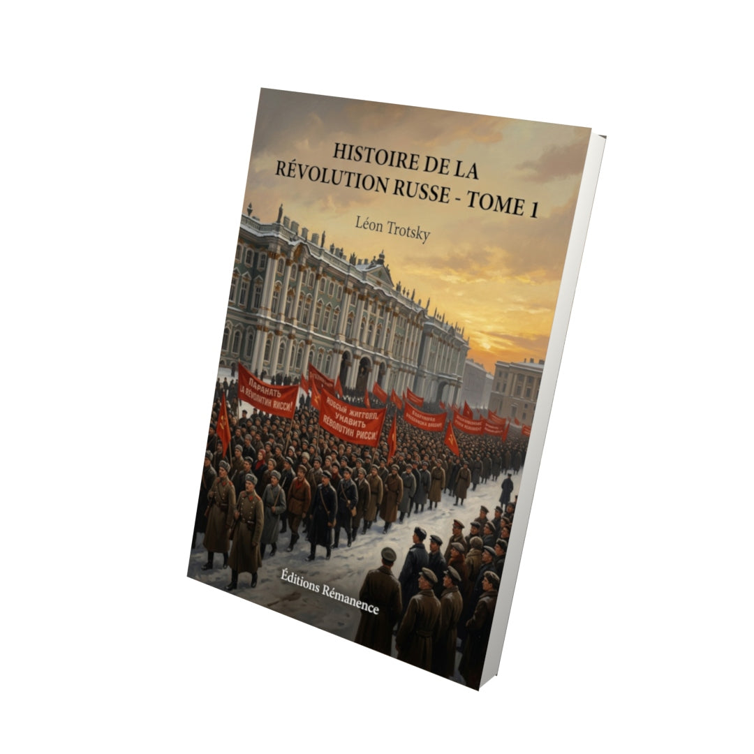 Livre Histoire de la Révolution russe - Tome 1 par Léon Trotsky - Vue 3D - Editions Remanence