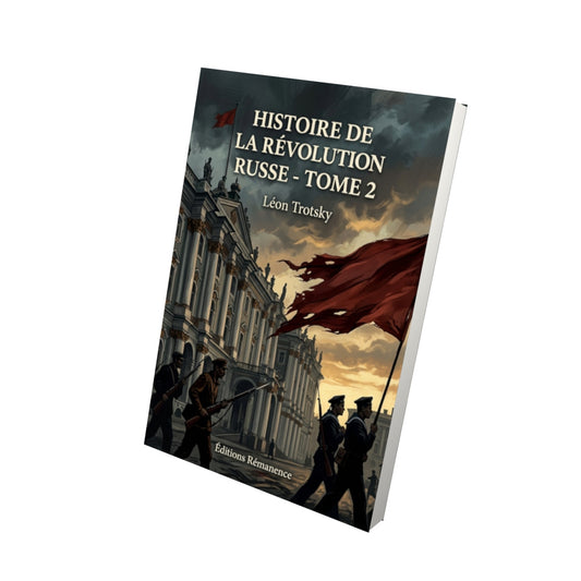 Livre Histoire de la Révolution russe - Tome 2 par Léon Trotsky - Vue 3D - Editions Remanence