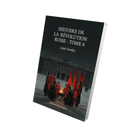 Livre Histoire de la Révolution russe - Tome 4 par Léon Trotsky - Vue 3D - Editions Remanence