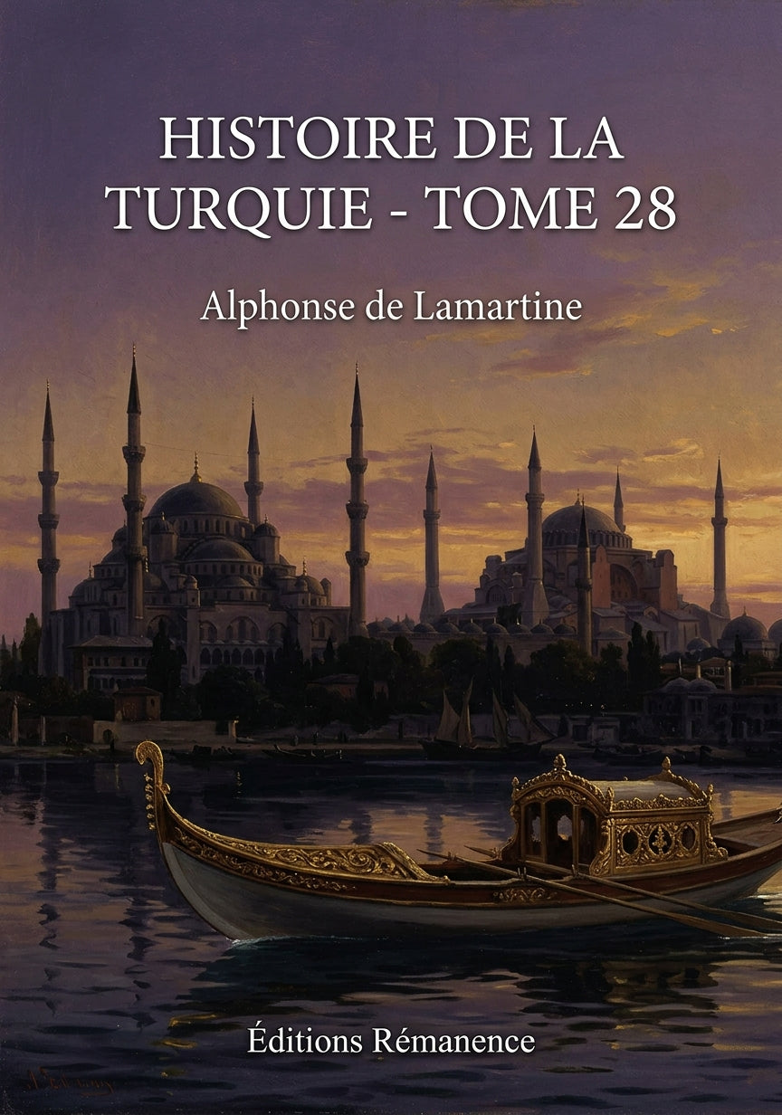 Livre Histoire de la Turquie - Tome 28 par Alphonse de Lamartine - Couverture - Editions Remanence
