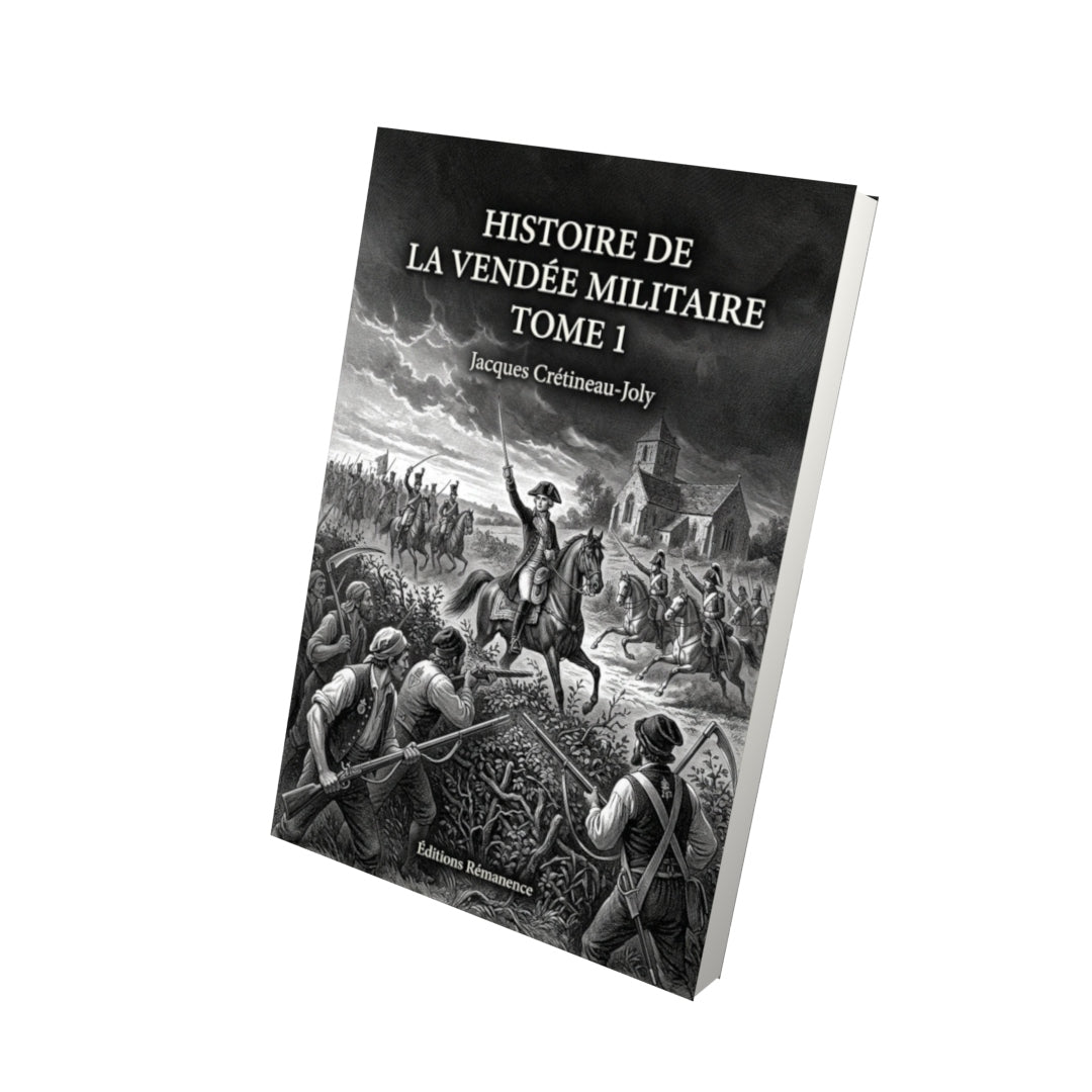 Livre Histoire de la Vendée militaire Tome 1 - Jacques Crétineau-Joly - Vue 3D - Editions Remanence