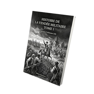 Histoire de la Vendée militaire Tome 1 - Jacques Crétineau-Joly
