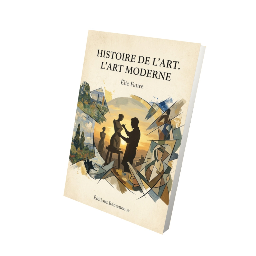 Livre Histoire de l’art. L’Art moderne par Élie Faure - Vue 3D - Editions Remanence