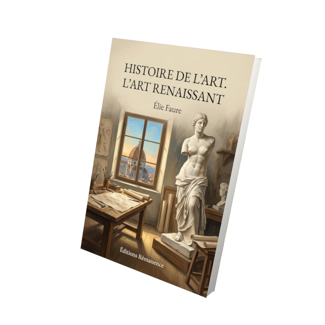 Livre Histoire de l’art. L’Art renaissant par Élie Faure - Vue 3D - Editions Remanence