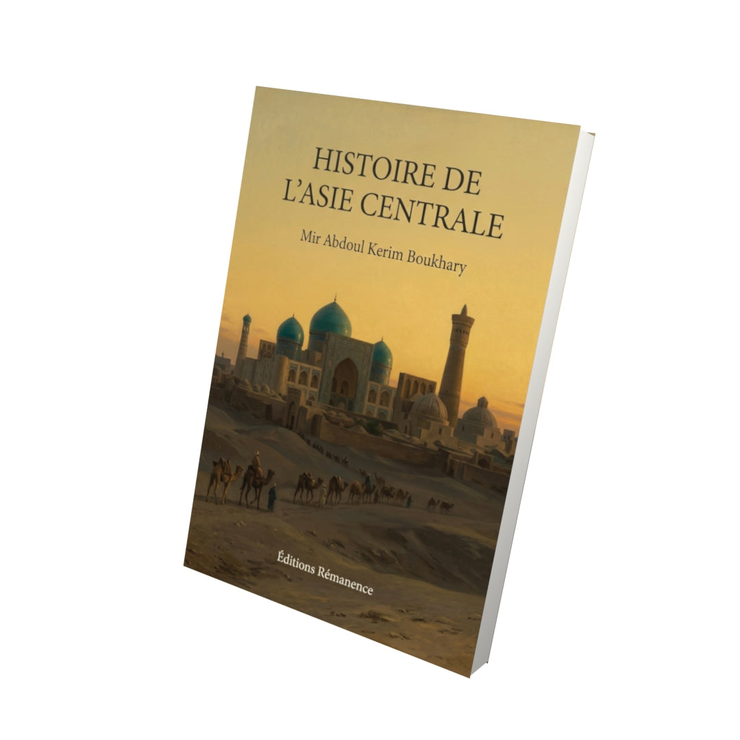 Livre Histoire de l’Asie centrale par Mir Abdoul Kerim Boukhary - Vue 3D - Editions Remanence