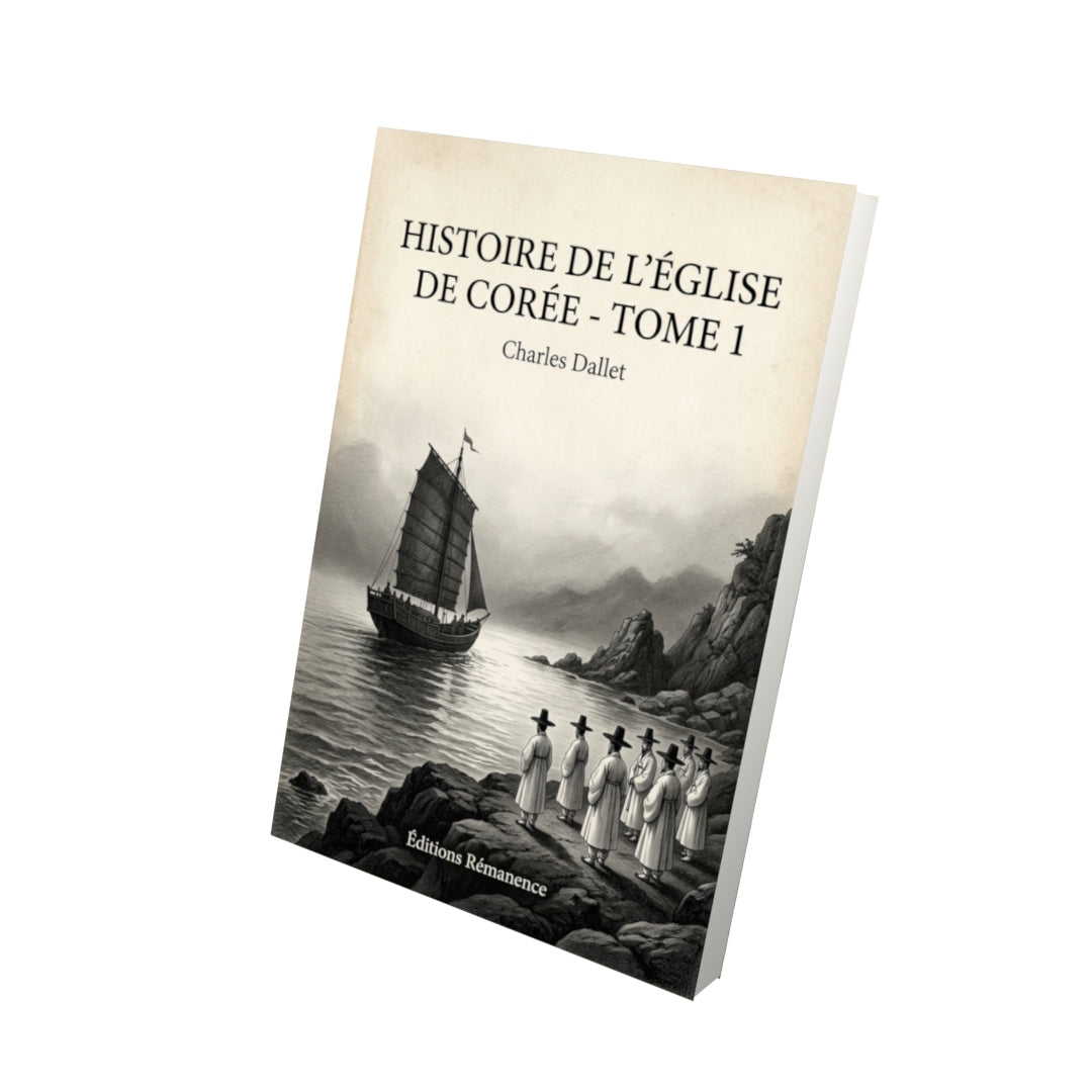 Livre Histoire de l’Église de Corée - Tome 1 par Charles Dallet - Vue 3D - Editions Remanence