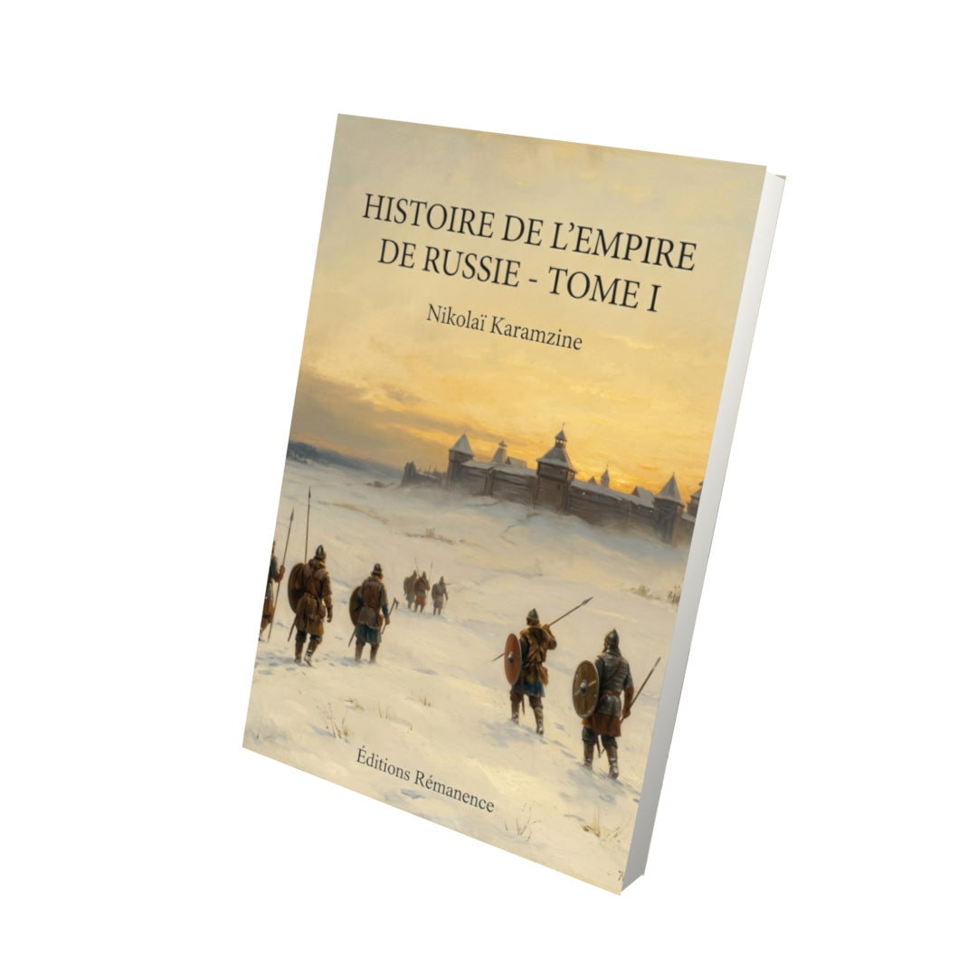 Livre Histoire de l’empire de Russie - Tome I par Nikolaï Karamzine - Vue 3D - Editions Remanence