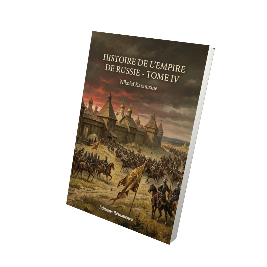 Livre Histoire de l’empire de Russie - Tome IV par Nikolaï Karamzine - Vue 3D - Editions Remanence