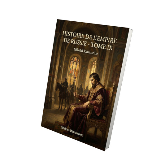 Livre Histoire de l’empire de Russie - Tome IX par Nikolaï Karamzine - Vue 3D - Editions Remanence