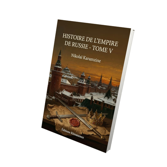 Livre Histoire de l’empire de Russie - Tome V par Nikolaï Karamzine - Vue 3D - Editions Remanence