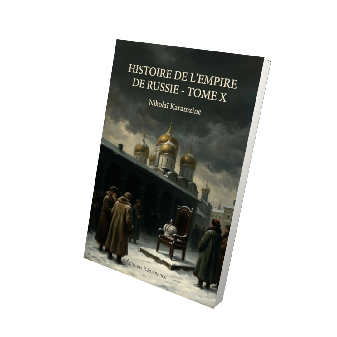 Livre Histoire de l’empire de Russie - Tome X par Nikolaï Karamzine - Vue 3D - Editions Remanence
