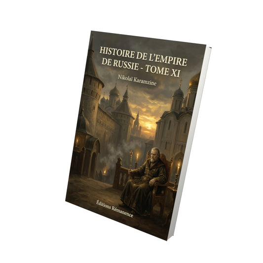 Livre Histoire de l’empire de Russie - Tome XI par Nikolaï Karamzine - Vue 3D - Editions Remanence