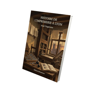 Histoire de l’Imprimerie à Lyon - Aimé Vingtrinier
