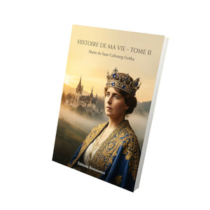Histoire de ma vie - Tome II - Marie de Saxe-Cobourg-Gotha