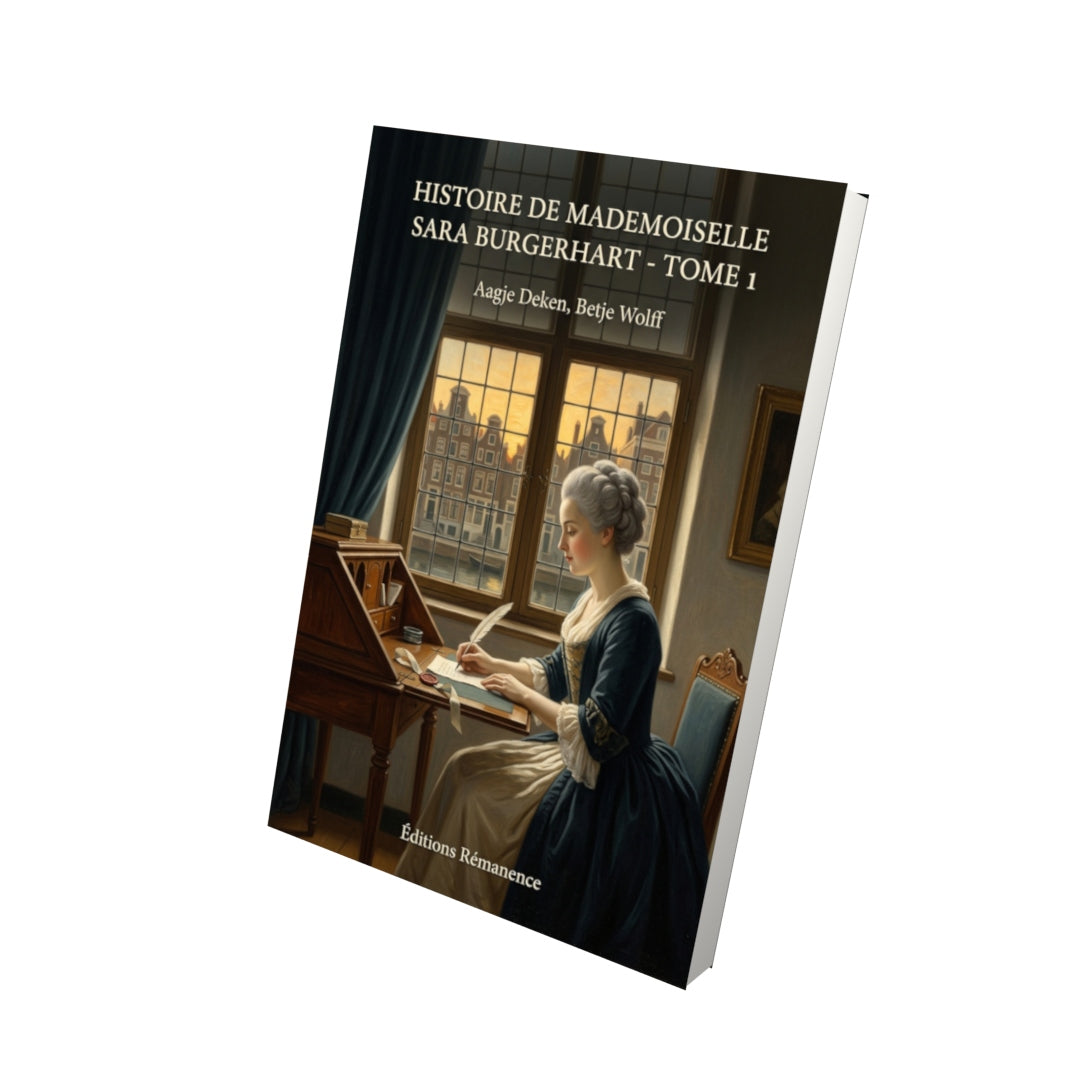 Livre Histoire de Mademoiselle Sara Burgerhart - Tome 1 par Aagje Deken, Betje Wolff - Vue 3D - Editions Remanence