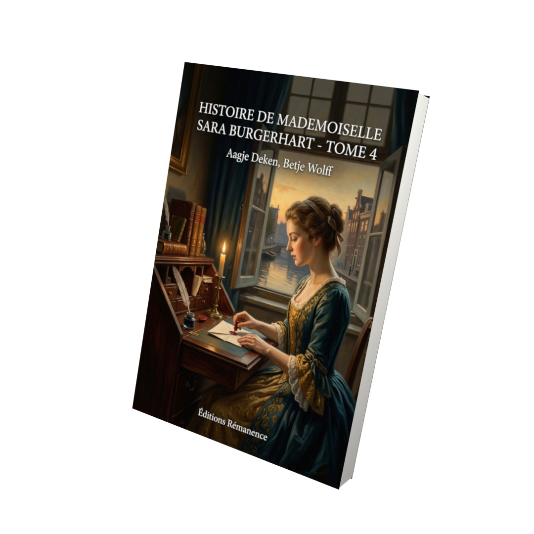 Livre Histoire de Mademoiselle Sara Burgerhart - Tome 4 par Aagje Deken, Betje Wolff - Vue 3D - Editions Remanence