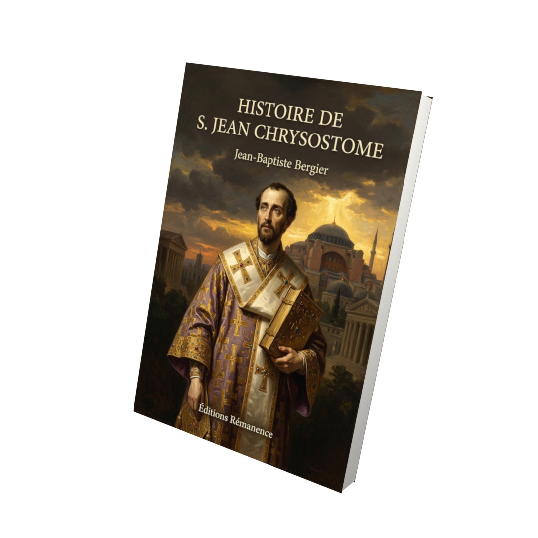 Livre Histoire de S. Jean Chrysostome par Jean-Baptiste Bergier - Vue 3D - Editions Remanence