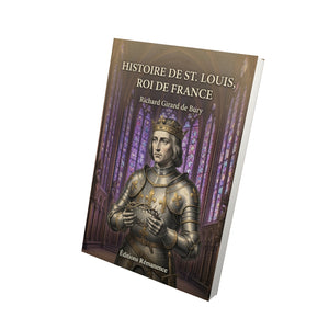Histoire de St. Louis, Roi de France - Richard Girard de Bury
