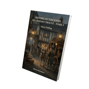 Histoire de Tom Jones, ou L’Enfant trouvé - Tome 3 - Henry Fielding