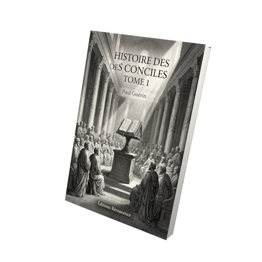 Livre Histoire des conciles Tome 1 - Paul Guérin - Vue 3D - Editions Remanence