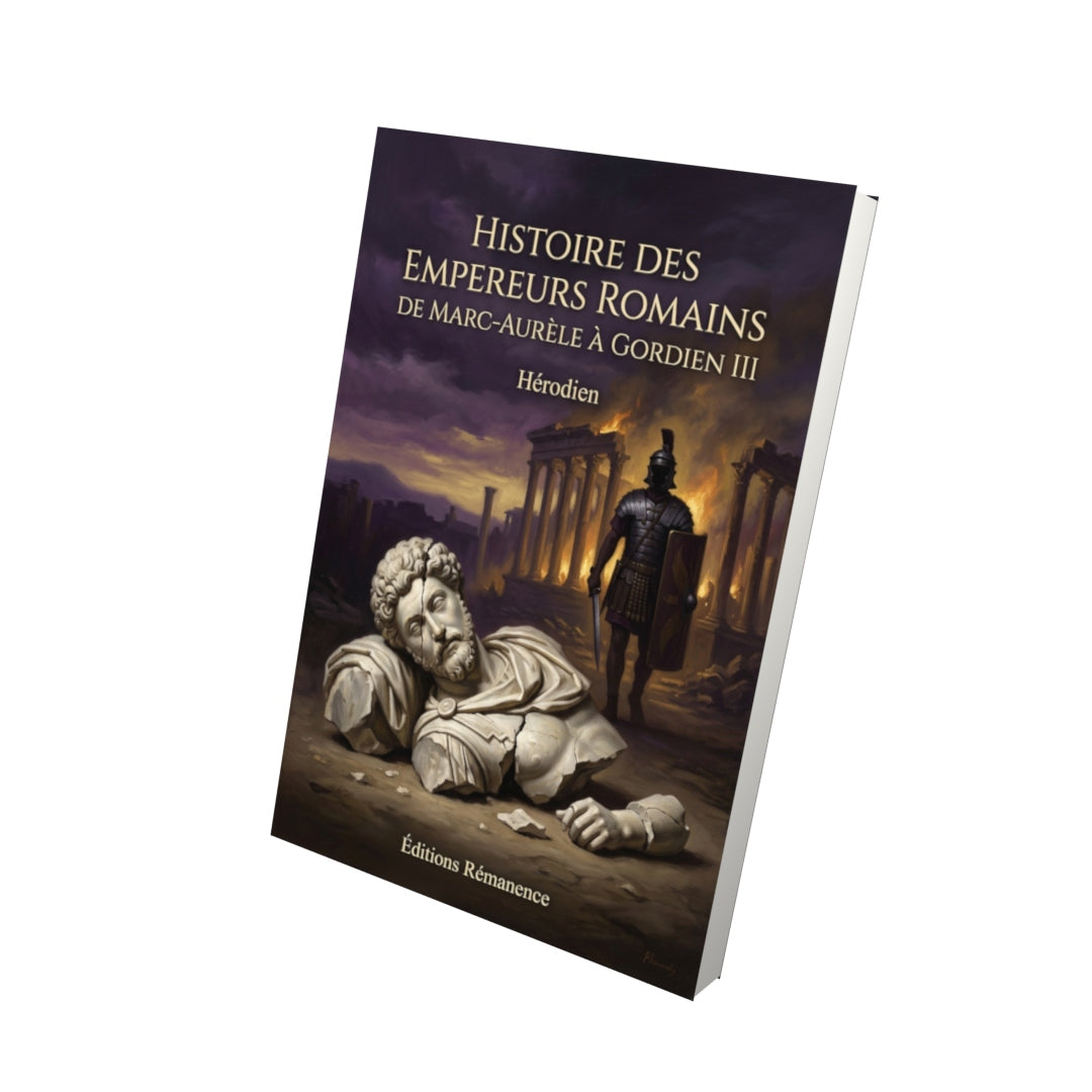 Livre Histoire des empereurs romains de Marc-Aurèle à Gordien III par Hérodien - Vue 3D - Editions Remanence