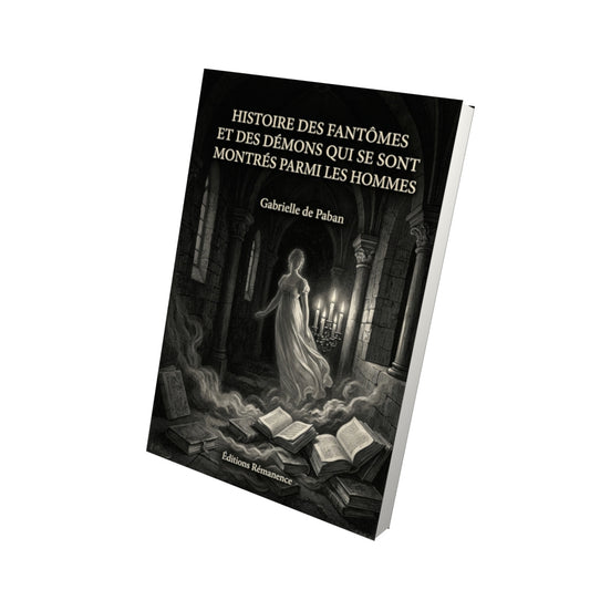 Livre Histoire des fantômes et des démons qui se sont montrés parmi les hommes par Gabrielle de Paban - Vue 3D - Editions Remanence