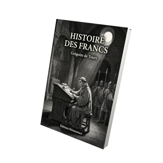 Livre Histoire des Francs - Grégoire de Tours - Vue 3D - Editions Remanence