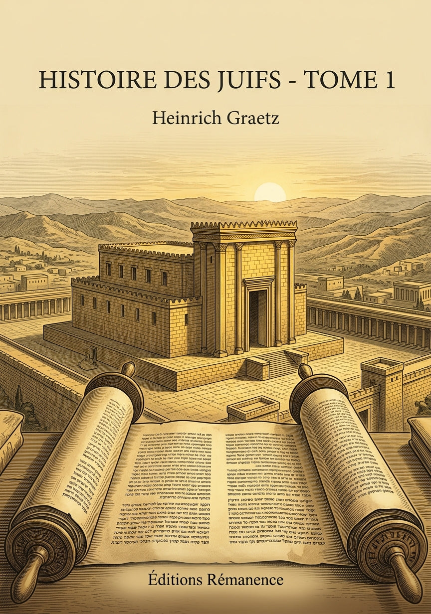 Livre Histoire des Juifs - Tome 1 par Heinrich Graetz - Couverture - Editions Remanence