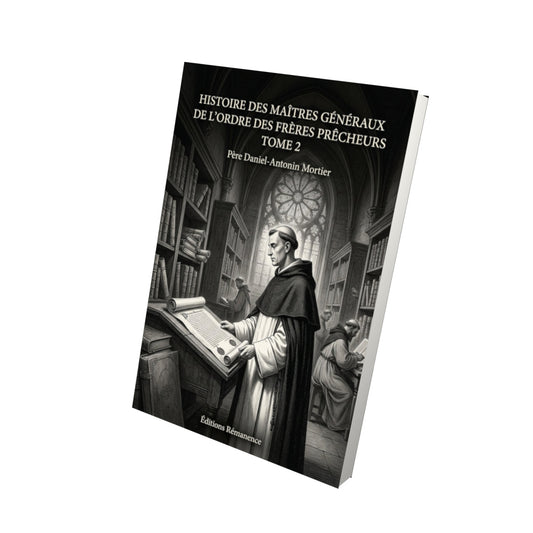 Livre Histoire des maîtres généraux de l'ordre des frères prêcheurs Tome 2 - Père Daniel-Antonin Mortier - Vue 3D - Editions Remanence