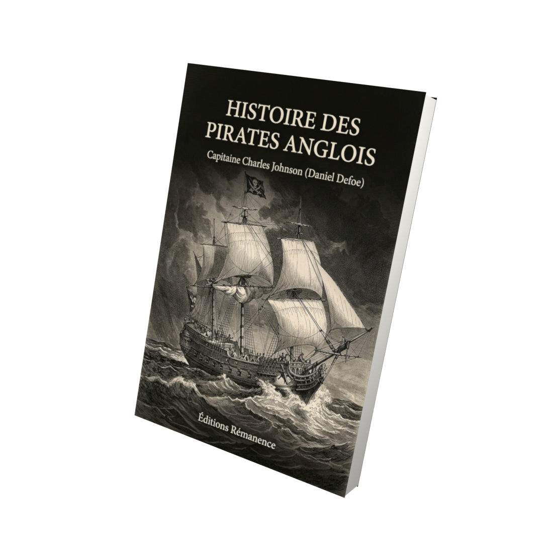 Livre Histoire des Pirates Anglois par Capitaine Charles Johnson (Daniel Defoe) - Vue 3D - Editions Remanence